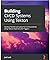 Building CI/CD Systems Using Tekton