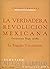 La Verdadera Revolución Mex...