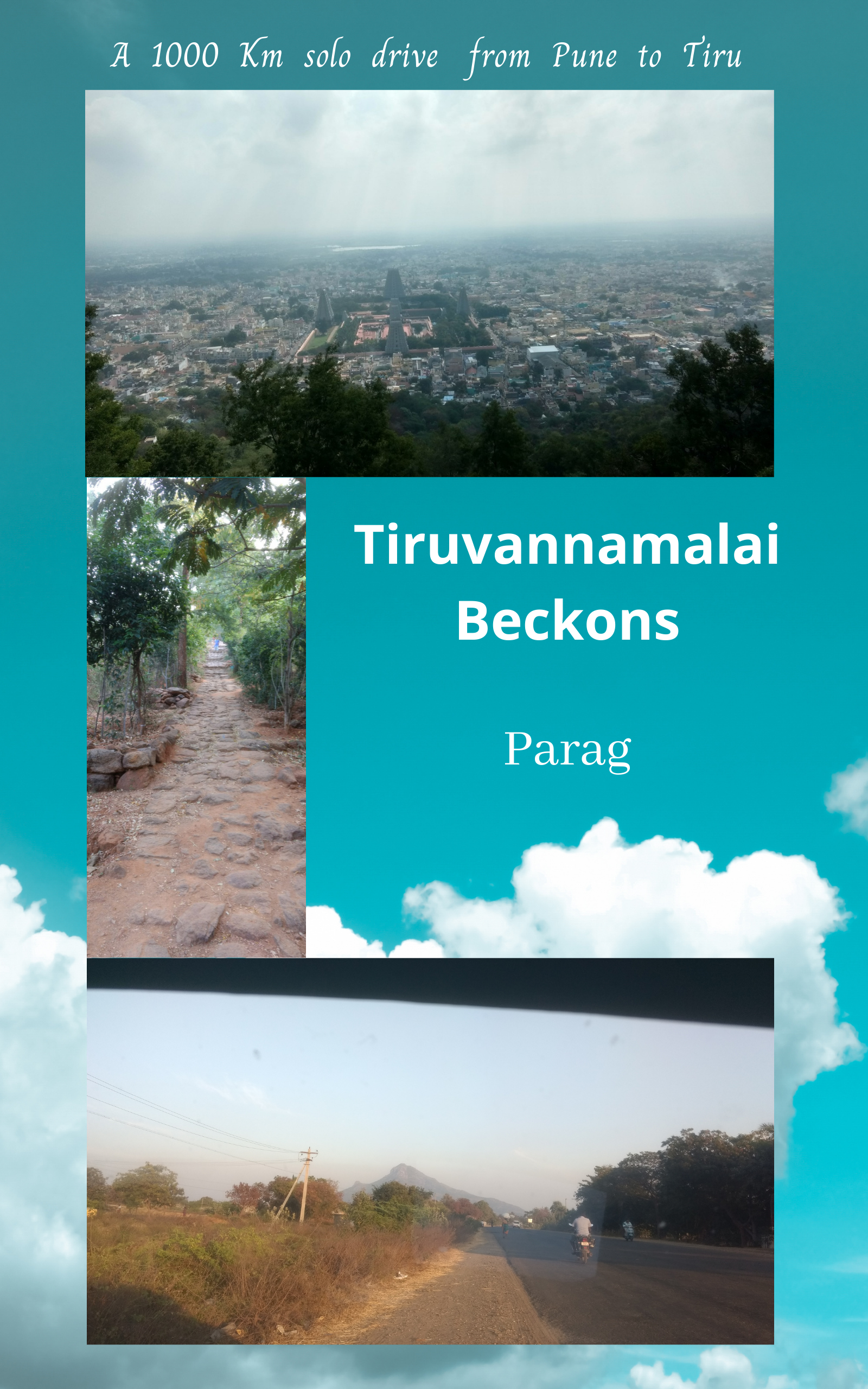 Tiruvannamalai Beckons: A 1000 Km solo drive from Pune to Tiru