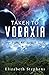 Taken to Voraxia (Xiveri Mates #1)