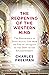The Reopening of the Western Mind: The Resurgence of Intellectual Life from the End of Antiquity to the Dawn of theEnlightenment