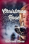 Christmas Rose by Cathleen Maza