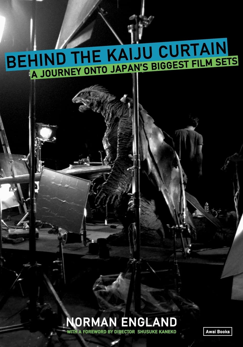 Behind the Kaiju Curtain: A Journey Onto Japan's Biggest Film Sets (Paperback)