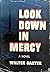 Look Down in Mercy