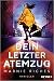 Dein letzter Atemzug