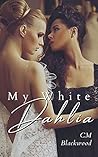 Book cover for My White Dahlia (The Floral Romances Book 1)