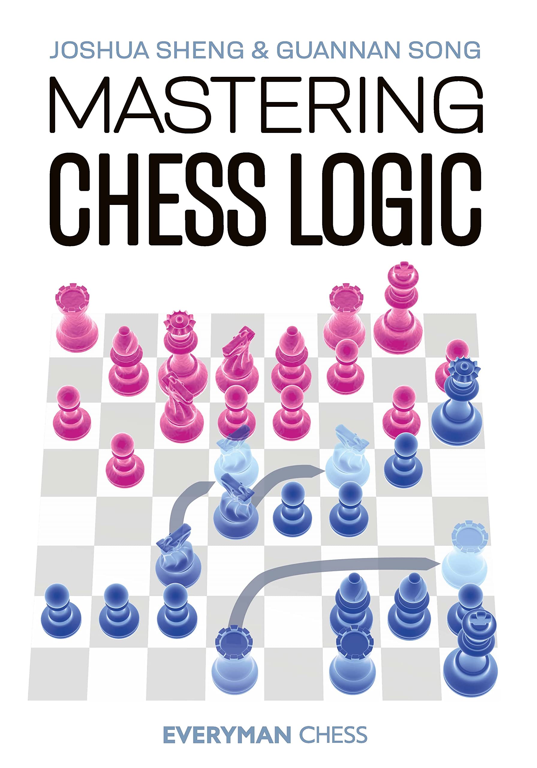 Mastering Chess Logic (Kindle Edition)