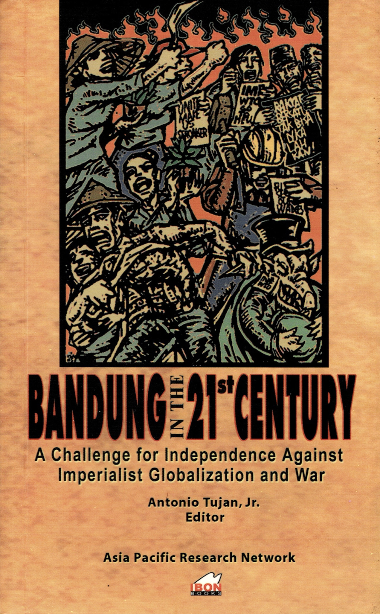 Bandung in the 21st Century: A Challenge for Independence Against Imperialist Globalization and War (Paperback)