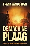 De machine plaag by Frank van Dongen De machine plaag by Frank van Dongen