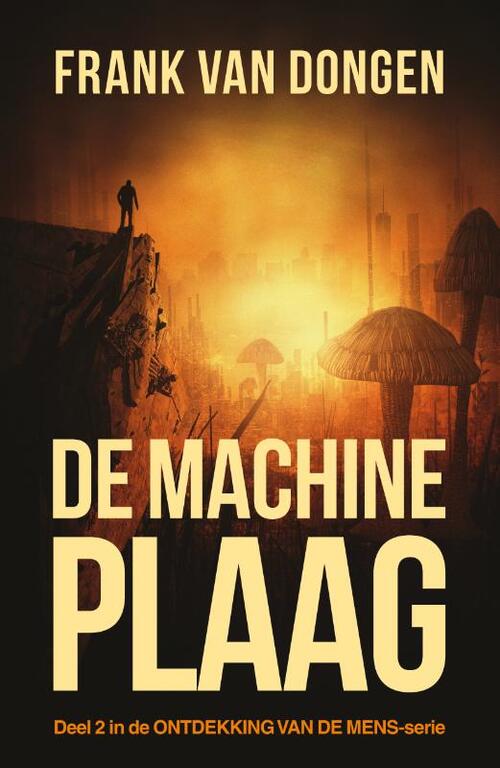 De machine plaag (Ontdekking van de mens, #2)