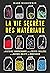 La vie secrète des matériaux by Mark Miodownik