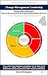 Change Management Leadership: Leadership of Change® Volume 4