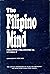 The Filipino Mind (PHILIPPINEPH ILOSOPHICAL STUDIES, NO 2)