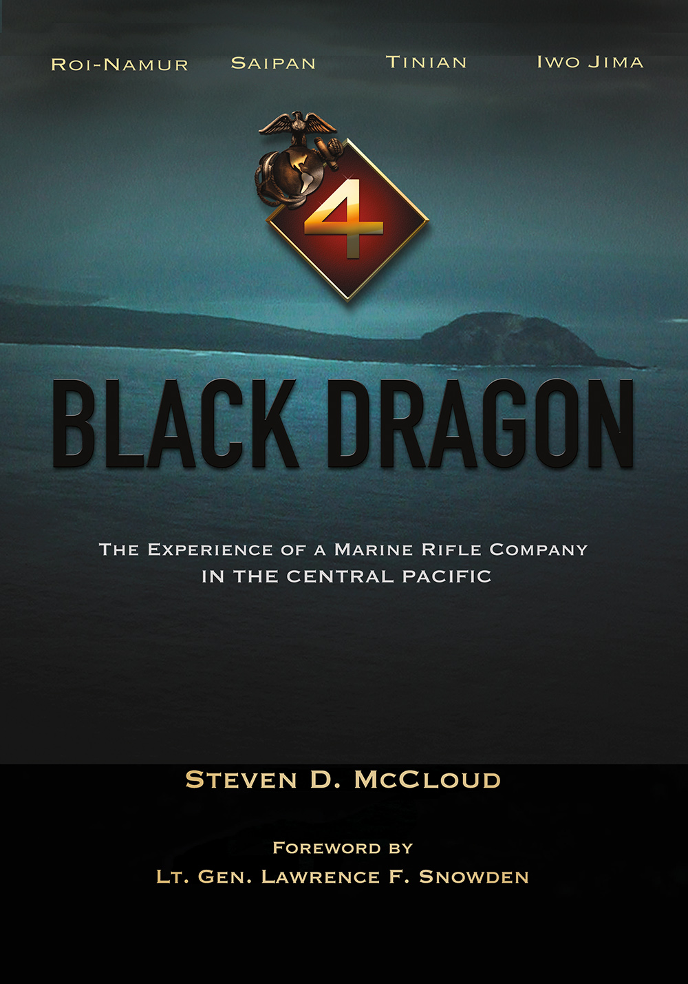 Black Dragon: The Experience of a Marine Rifle Company in the Central Pacific (Williams-Ford Texas A&M University Military History Series)