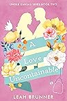 A Love Uncontainable