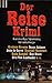 Der Reise Krimi - Kurzweili...