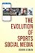 The Evolution of Sports Social Media