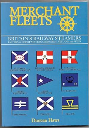 Britain's Railway Steamers: Eastern & North Western Companies + Zeeland & Stena (Merchant Fleets #25)