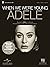 Adele: When We Were Young