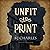 Unfit to Print