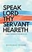 Speak Lord Thy Servant Hear...