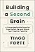 Building a Second Brain: A ...