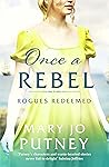 Once a Rebel by Mary Jo Putney