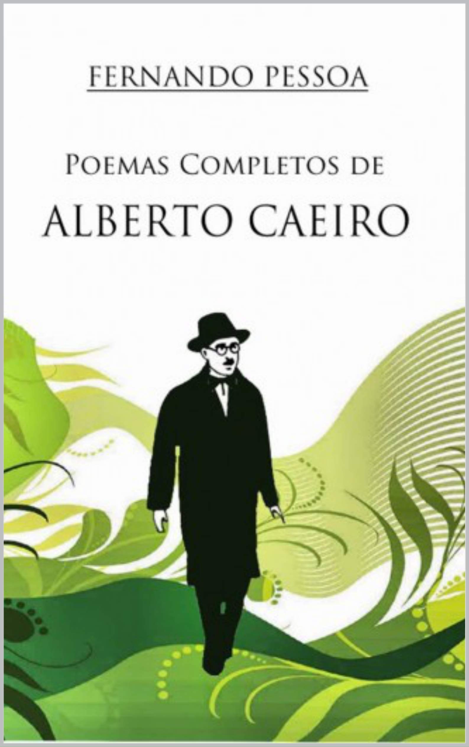 Poemas Completos de Alberto Caeiro (Portuguese Edition)