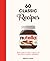 Nutella: 60 Classic Recipes...