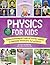 The Kitchen Pantry Scientist Physics for Kids: Science Experiments and Activities Inspired by Awesome Physicists, Past and Present; with 25 ... Scientists from Around the World (Volume 3)
