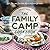 The Family Camp Cookbook: Easy, Fun, and Delicious Meals to Enjoy Outdoors (Great Outdoor Cooking)