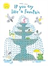 If You Cry like a Fountain