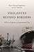 Vigilantes beyond Borders: ...
