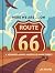 Here We Are . . . on Route 66: A Journey Down America’s Main Street