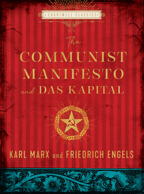 The Communist Manifesto and Das Kapital (Chartwell Classics)
