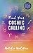 Find Your Cosmic Calling: A...