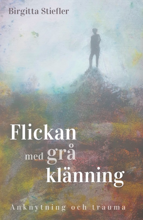 Flickan med grå klänning: Anknytning och trauma (Paperback)