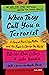 When They Call You a Terrorist (Young Adult Edition): A Story of Black Lives Matter and the Power to Change the World