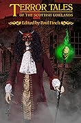 Terror Tales of the Scottish Lowlands
