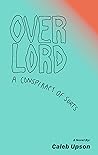Overlord by Caleb Upson