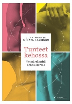 Tunteet kehossa : ymmärrä mitä kehosi kertoo