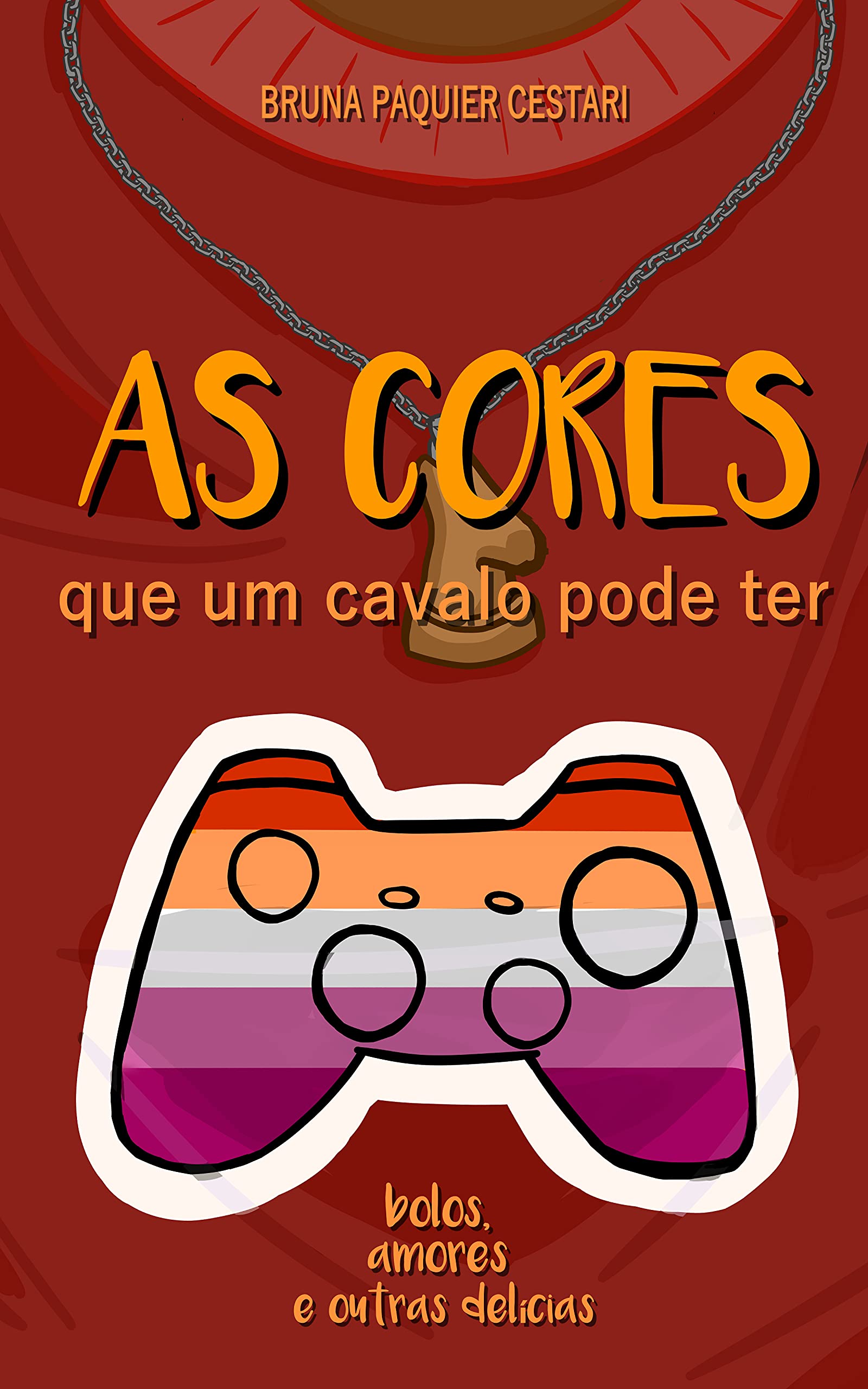 As cores que um cavalo pode ter (Bolos, amores e outras delícias) (Portuguese Edition)