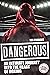 Dangerous: An Intimate Journey into the Heart of Boxing