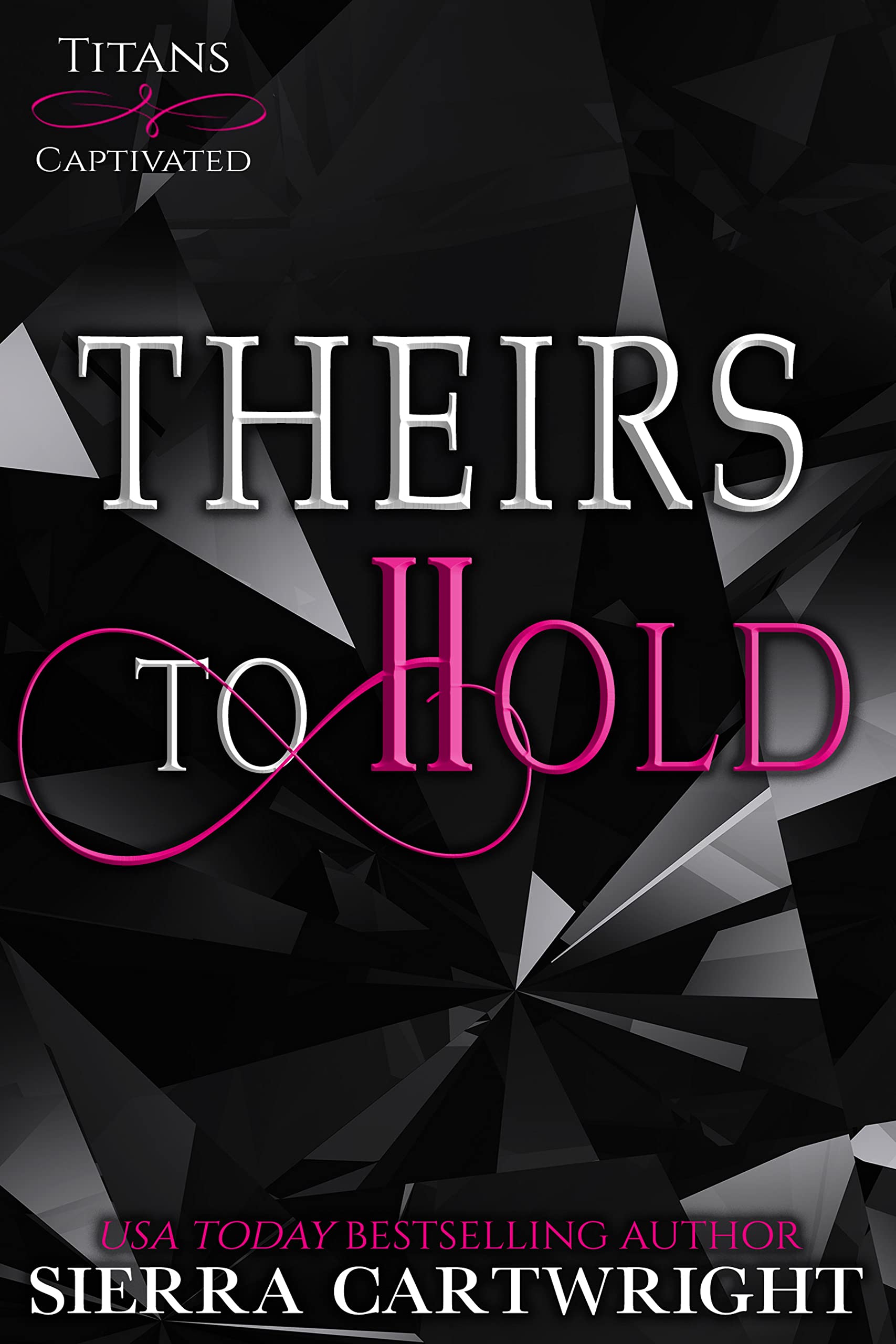 Theirs to Hold (Titans Captivated, #1)