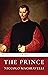 The Prince by Nicolo Machiavelli [Annotated] by Niccolò Machiavelli