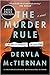 The Murder Rule by Dervla McTiernan