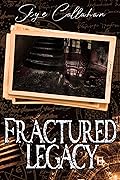 Fractured Legacy