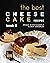 The Best Cheesecake Recipes - Book 1 by Brian      White