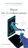 Donne che ci credono ancora