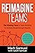 Reimagine Teams: The Missin...